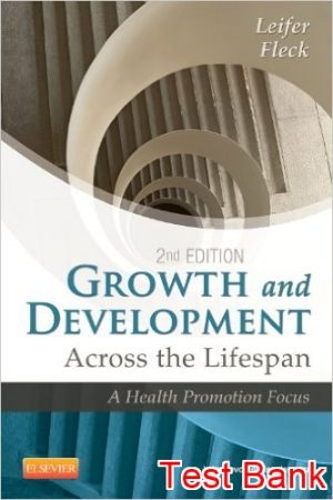 growth and development across the lifespan 2nd edition leifer test bank