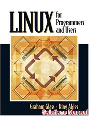 linux for programmers and users 1st edition glass solutions manual