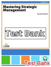 mastering strategic management 1.1 1st edition ketchen test bank