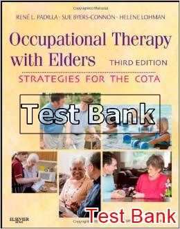 occupational therapy with elders 3rd edition padilla test bank