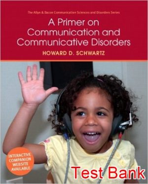 primer on communication and communicative disorders 1st edition schwartz test bank