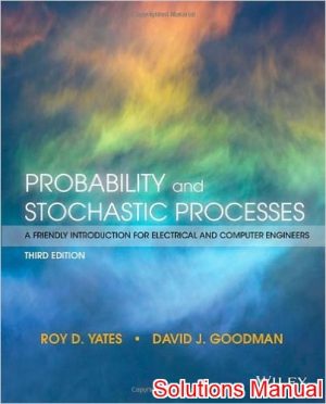 probability and stochastic processes a friendly introduction for electrical and computer engineers 3rd edition yates solutions manual