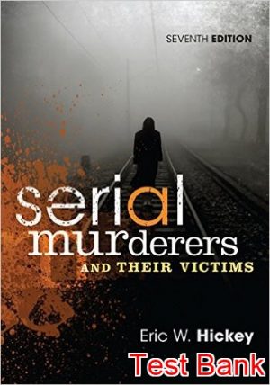 serial murderers and their victims 7th edition hickey test bank