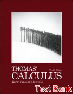 thomas calculus early transcendentals 12th edition thomas test bank