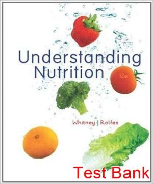 understanding nutrition 12th edition whitney test bank