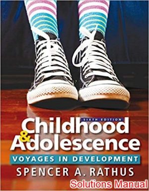 childhood and adolescence voyages in development 6th edition rathus solutions manual
