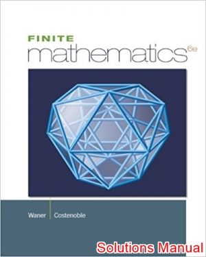 finite mathematics 6th edition waner solutions manual