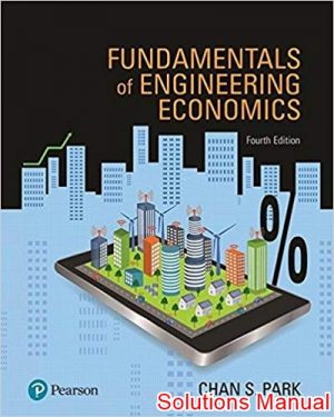 fundamentals of engineering economics 4th edition park solutions manual