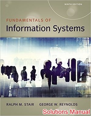 fundamentals of information systems 9th edition stair solutions manual