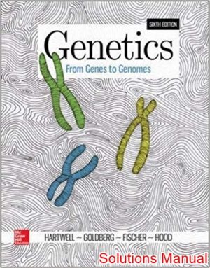 genetics from genes to genomes 6th edition hartwell solutions manual