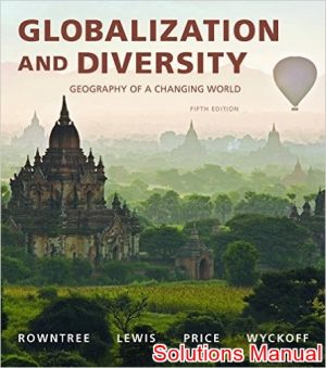 globalization diversity geography of a changing world 5th edition rowntree solutions manual