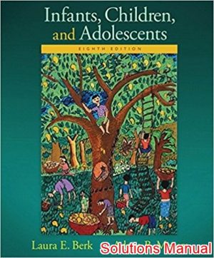 infants children and adolescents 8th edition berk solutions manual