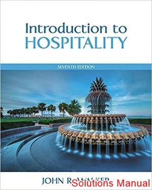 Introduction to Hospitality 7th Edition Walker Solutions Manual