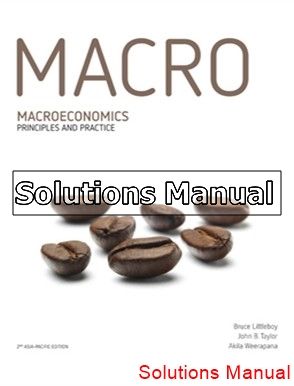 Macroeconomics Principles and Practice Australian 2nd Edition Littleboy Solutions Manual