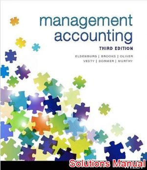 Management Accounting Australian 3rd Edition EldenBurg Solutions Manual