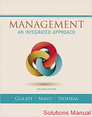 Management An Integrated Approach 2nd Edition Gulati Solutions Manual