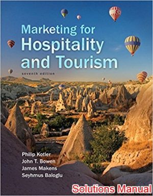 Marketing for Hospitality and Tourism 7th Edition Kotler Solutions Manual