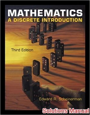 Mathematics A Discrete Introduction 3rd Edition Scheinerman Solutions Manual