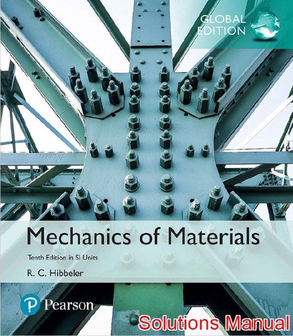 Mechanics of Materials in SI Units Global Edition 10th Edition Hibbeler Solutions Manual
