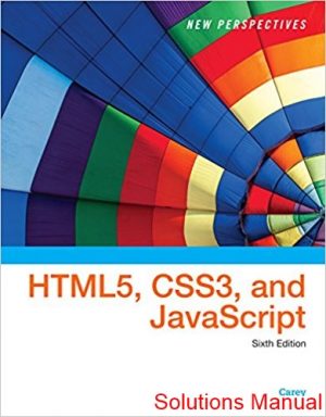 New Perspectives on HTML5 CSS3 JavaScript 6th Edition Carey Solutions Manual