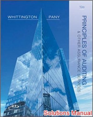 Principles of Auditing Other Assurance Services 19th Edition Whittington Solutions Manual