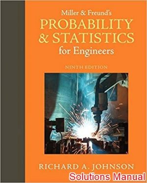Probability and Statistics for Engineers and Scientists for Engineers 9th Edition Johnson Solutions Manual