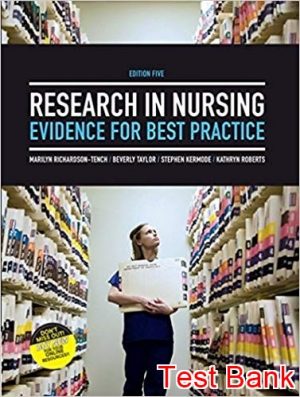 Research in Nursing Evidence for Best Practice 5th Edition Richardson-Tench Test Bank