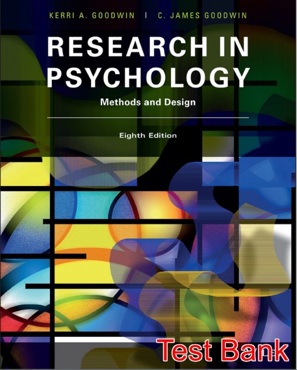 Research In Psychology Methods And Design 8th Edition Goodwin Test Bank