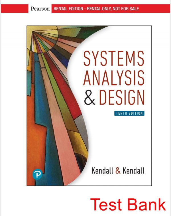 Systems Analysis and Design 10th Edition Kendall Test Bank