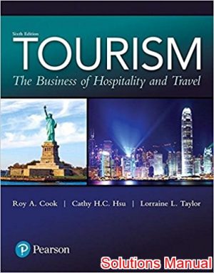 Tourism The Business of Hospitality and Travel 5th Edition Cook Solutions Manual