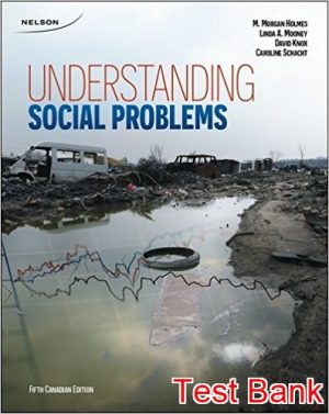 Understanding Social Problems Canadian 5th Edition Holmes Test Bank