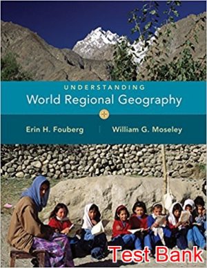 Understanding World Regional Geography 1st Edition Fouberg Test Bank
