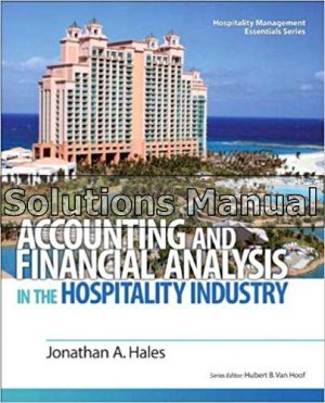 Accounting and Financial Analysis in the Hospitality Industry 1st Edition Hales Solutions Manual