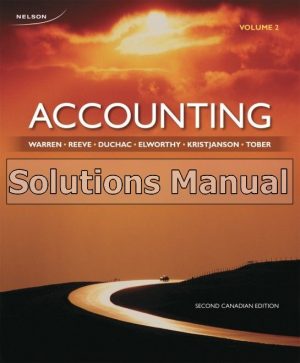 Accounting Canadian Volume II 2nd Edition Warren Solutions Manual
