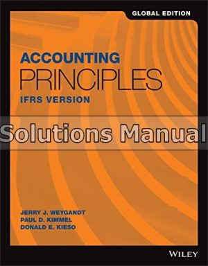 Accounting Principles IFRS Version Global 1st Edition Weygandt Solutions Manual