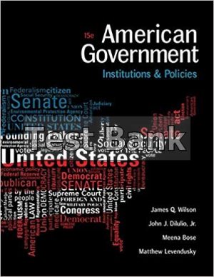 American Government Institutions and Policies 15th Edition Wilson Test Bank