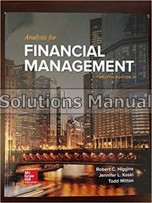 Analysis for Financial Management 12th Edition Higgins Solutions Manual