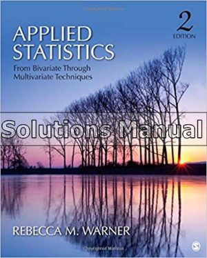 Applied Statistics From Bivariate Through Multivariate Techniques 2nd Edition Warner Solutions Manual