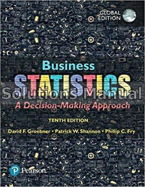 Business Statistics Global Edition 10th Edition Groebner Solutions Manual