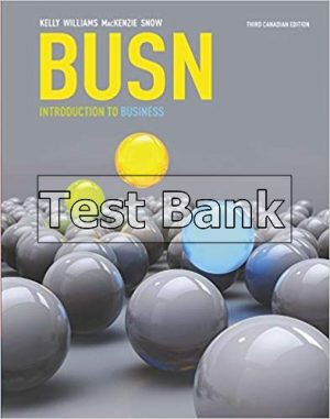 BUSN Introduction to Business Canadian 3rd Edition Kelly Test Bank