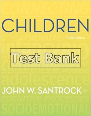 Children 12th Edition Santrock Test Bank