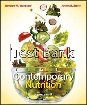 Contemporary Nutrition 8th Edition Wardlaw Test Bank