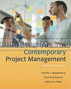 Contemporary Project Management 4th Edition Kloppenborg Solutions Manual