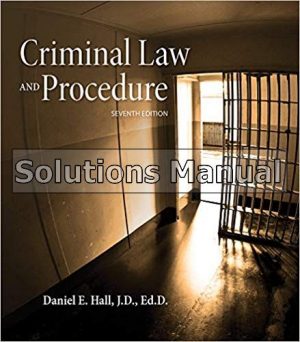 Criminal Law and Procedure 7th Edition Hall Solutions Manual