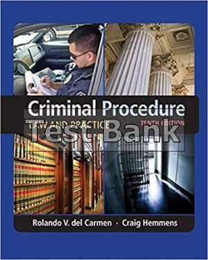Criminal Procedure Law and Practice 10th Edition Carmen Test Bank