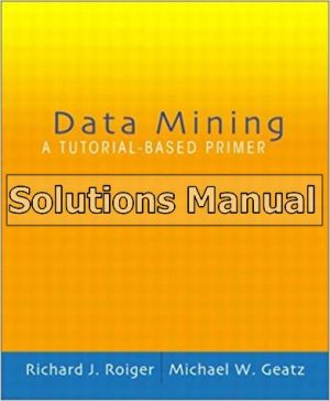 Data Mining A Tutorial Based Primer 1st Edition Roiger Solutions Manual