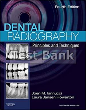 Dental Radiography Principles and Techniques 4th Edition Iannucci Test Bank