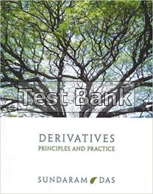 Derivatives 1st Edition Sundaram Test Bank