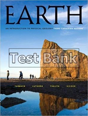 Earth An Introduction to Physical Geology Canadian 3rd Edition Tarbuck Test Bank