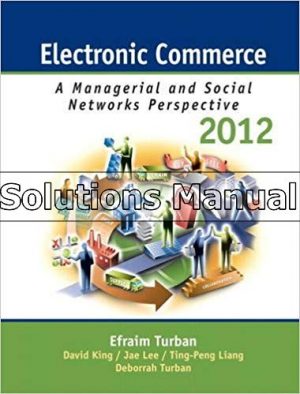 Electronic Commerce 2012 Managerial and Social Networks Perspectives 7th Edition Turban Solutions Manual